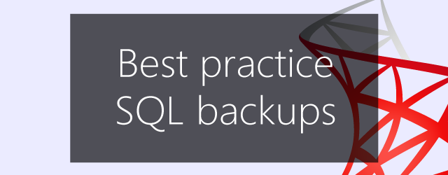 best practice sql backup